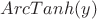 $ArcTanh(y)$