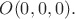 $O(0,0,0).$