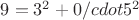 $9=3^2+0/cdot 5^2$