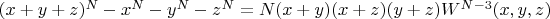 $(x+y+z)^N-x^N-y^N-z^N= N(x+y)(x+z)(y+z)W^{N-3}(x,y,z)$