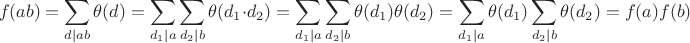 $$f(ab)=\sum_{d|ab}\theta(d)=\sum_{d_1|a}\sum_{d_2|b}\theta(d_1\cdot d_2)=\sum_{d_1|a}\sum_{d_2|b}\theta(d_1)\theta(d_2)=\sum_{d_1|a}\theta(d_1)\sum_{d_2|b}\theta(d_2)=f(a)f(b)$$