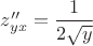 $z''_{yx}=\dfrac{1}{2\sqrt{y}}$