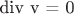 div v = 0