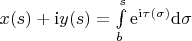 $x(s)+\mathrm{i}y(s)=\int\limits_b^s\mathrm{e}^{\mathrm{i}\tau(\sigma)}\mathrm{d}\sigma$