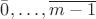$\bar{0}, \dots, \overline{m - 1}$