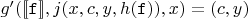 $g'([\![ \mathtt f ]\!], j(x, c, y, h(\mathtt f)), x) = (c, y)$