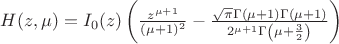 $H(z,\mu )=I_0(z) \left(\frac{z^{\mu +1}}{(\mu +1)^2}-\frac{\sqrt{\pi } \Gamma (\mu +1) \Gamma (\mu +1)}{2^{\mu +1} \Gamma \left(\mu +\frac{3}{2}\right)}\right)$