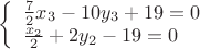 $
\left \{\begin{array}{l}
\frac{7}{2}x_3-10y_3+19=0\\
\frac{x_2}{2}+2y_2-19=0\end{array}\right.
$