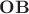 $\mathbf{OB}$