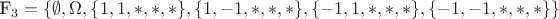 F_3 = \{ \emptyset, \Omega, \{ 1, 1, *, *, * \}, \{1, -1, *, *, *\}, \{ -1, 1, *, *, * \}, \{-1, -1, *, *, *\} \}