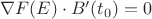 $\nabla F(E)\cdot B'(t_0)=0$