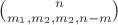 $\binom n{m_1,m_2,m_2,n-m}$