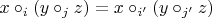$x\circ_{i}(y\circ_{j}z)=x\circ_{i'}(y\circ_{j'}z)\ $