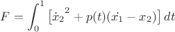 $F=\displaystyle\int_0^1{\big[\dot x_2}^2+p(t)(\dot{x_1}-x_2)\big]\,dt$