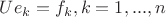 $Ue_k=f_k,k=1,...,n$