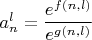 $a^l_n = \dfrac{e^{f(n,l)}}{e^{g(n,l)}}$