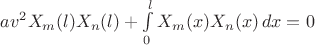 $av^2X_m(l)X_n(l)+\int\limits_0^l X_m(x)X_n(x)\,dx=0$