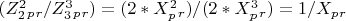 $ (Z^2_2_p_r /Z^3_3_p_r)=(2*X^2_p_r)/(2*X^3_p_r)=1/X_p_r  $