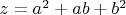 $z=a^2+ab+b^2$