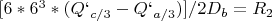 $[6*6^3*(Q`_{c/3}-Q`_{a/3})]/2D_b=R_2$