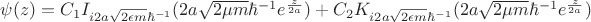 $\psi(z)=C_1I_{i2a\sqrt{2\epsilon m}\hbar^{-1}}(2a\sqrt{2\mu m}\hbar^{-1}e^{\frac{z}{2a}})+C_2K_{i2a\sqrt{2\epsilon m}\hbar^{-1}}(2a\sqrt{2\mu m}\hbar^{-1}e^{\frac{z}{2a}})$