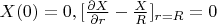 $X(0) = 0, [\frac {\partial X} {\partial r} - \frac X R]_{r=R} = 0$