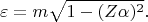 $$\varepsilon=m\sqrt {1- (Z\alpha)^2}.$$