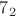 $7_2$