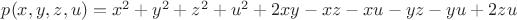 $p(x,y,z,u)=x^2+y^2+z^2+u^2+2xy-xz-xu-yz-yu+2zu$