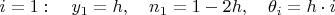 $ i=1: \quad y_1=h, \quad n_1=1-2h, \quad \theta_i=h\cdot i$