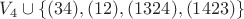 $V_4 \cup \left\lbrace(34), (12), (1324), (1423)\right\rbrace$