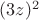 $(3z)^2$
