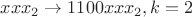 $xxx_2 \to 1100xxx_2, k=2$