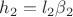 $h_2=l_2\beta_2$ $h_2=l_2\beta_2$