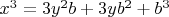 $x^3 = 3y^{2}b + 3yb^{2} + b^3$