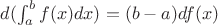 $d (\int_{a}^{b} f(x) dx)=(b-a)df(x)$