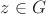 $z \in G$
