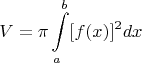 $$V=\pi\int\limits_a^b[f(x)]^2dx$$