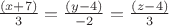 $ \frac{(x+7)}{3} = \frac{(y-4)}{-2}=\frac{(z-4)}{3}$