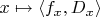 $x \mapsto \langle f_x, D_x \rangle$