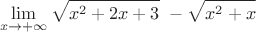 $$\lim_{x\to+\infty}\sqrt{x^2+2x+3}\ -\sqrt{x^2+x} $$