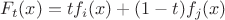 $F_t(x)=t f_i(x) + (1-t) f_j(x)$