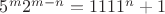$5^m 2^{m-n}=1111^n+1$