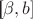 [\beta,b]