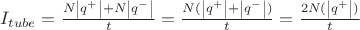 $ I_{tube}= \frac{N \left\lvert q^+ \right\rvert + N \left\lvert q^- \right\rvert}{t} = \frac{N(\left\lvert q^+ \right\rvert+ \left\lvert q^-\right\rvert)}{t} = \frac{2N(\left\lvert q^+\right\rvert)}{t} $
