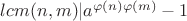 $lcm(n, m) | a^{\varphi(n)\varphi(m)}-1$