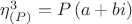 $\[
\eta _{\left( P \right)} ^3  = P\left( {a + bi} \right)
\]$