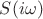 $S(i\omega)$
