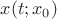 $x(t;x_{0})$