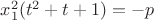$ x_1^2 (t^2  + t + 1) =  - p$